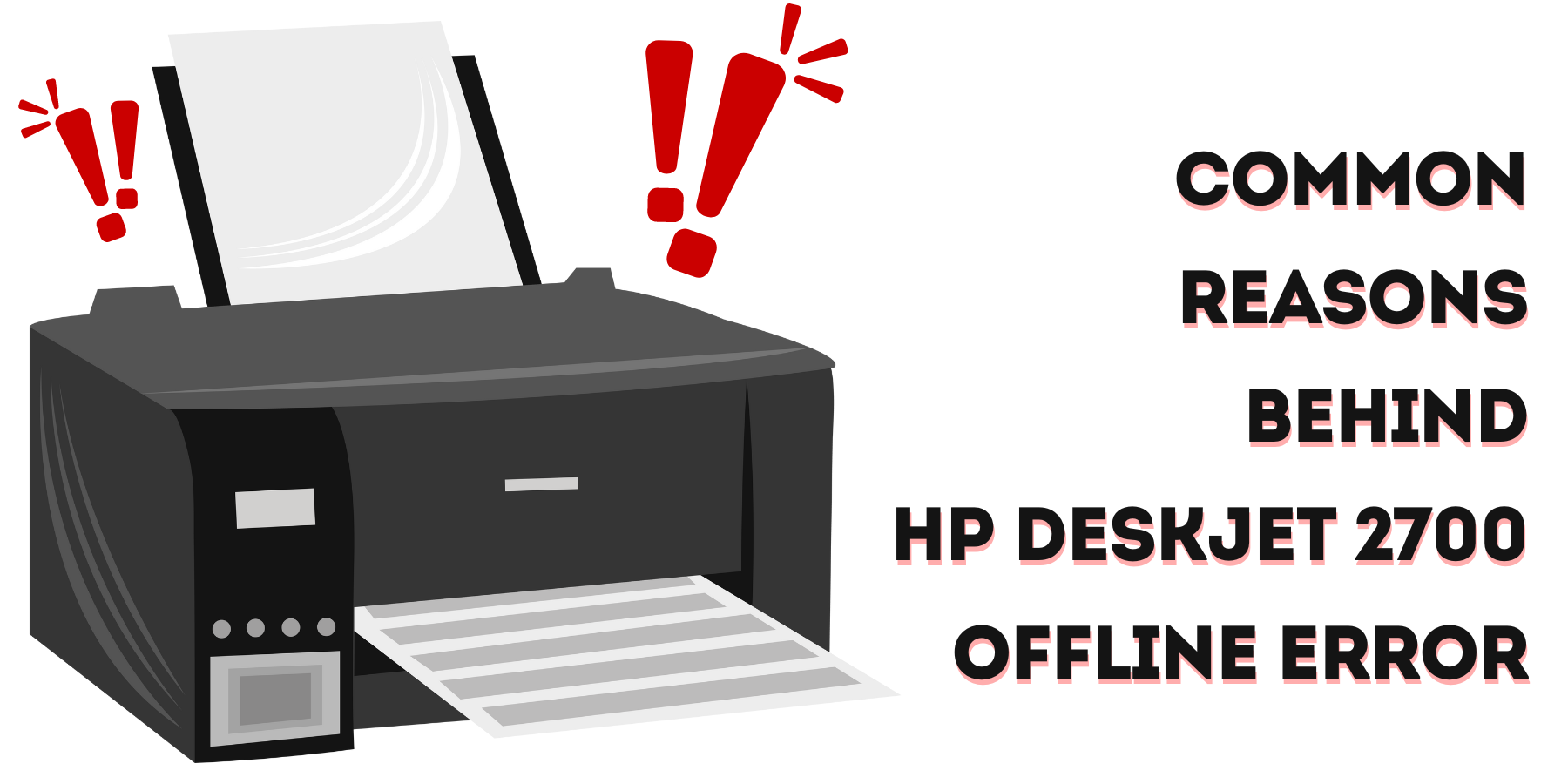 Common Reasons behind HP DeskJet 2700 Offline Error