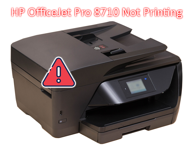 HP OfficeJet Pro 8710 Not Printing